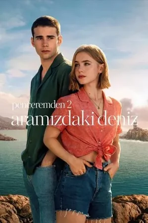 Penceremden : 2 - Aramızdaki Deniz